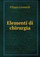 Elementi di chirurgia, Filippo Leonardi 