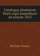 Catalogus plantarum Horti regii neapolitani ad annum 1813, Michele Tenore 