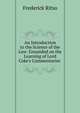 An Introduction to the Science of the Law: Grounded on the Learning of Lord Coke's Commentaries ., Frederick Ritso 
