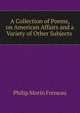 A Collection of Poems, on American Affairs and a Variety of Other Subjects ., Philip Morin Freneau 