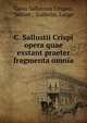 C. Sallustii Crispi opera quae exstant praeter fragmenta omnia, Gaius Sallustius Crispus, Sallust , Guilielm. Lange 