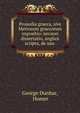 Prosodia graeca, sive Metrorum graecorum expositio: necnon dissertatio, anglice scripta, de usu ., George Dunbar, Homer 
