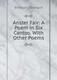 Anster Fair: A Poem in Six Cantos. With Other Poems, William] [Tennant 