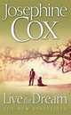 Live the Dream, Josephine Cox 