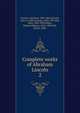 Complete works of Abraham Lincoln. 2, Abraham Lincoln 