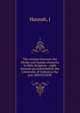 The relation between the Divine and human elements in Holy Scripture : eight lectures preached before the University of Oxford in the year MDCCCLXIII, J. Hannah 