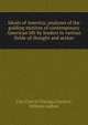 Ideals of America; analyses of the guiding motives of contemporary American life by leaders in various fields of thought and action, City Club of Chicago,Chenery, William Ludlow 