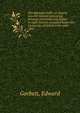 The dogmatic faith: an inquiry into the relation subsisting between revelation and dogma : in eight lectures preached before the University of Oxford in the year 1867, Garbett, Edward 