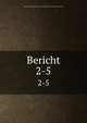 Bericht. 2-5, Deutsches Archaologisches Institut. Romisch-Germanische Kommission 