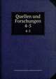 Quellen und Forschungen. 4-5, Gesellschaft fur Schleswig-Holsteinische Geschichte 
