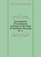 Investigation of Communist activities in the State of Michigan. Hearings. pt. 4, United States. Congress. House. Committee on Un-American Activities 
