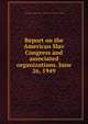 Report on the American Slav Congress and associated organizations. June 26, 1949, United States. Congress. House. Committee on Un-American Activities 