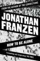 How to be Alone, Franzen, Jonathan 