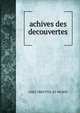 Achives des decouvertes, Chez Treuttel et Wurtz 