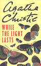 While the Light Lasts, Christie, Agatha 
