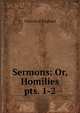 Sermons: Or, Homilies. pts. 1-2, Church of England 