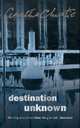 Destination Unknown / Место назначения неизвестно, Агата Кристи 