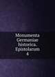 Monumenta Germaniae historica. Epistolarum. 4, Gesellschaft f?r ?ltere Deutsche Geschichtskunde zur Bef?rderung einer Gesammtausgabe der Quellenschriften Deutscher Geschichten des Mittelalters,Reichsinstitut f?r ?ltere Deutsche Geschichtskunde 