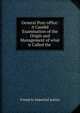 General Post-office: A Candid Examination of the Origin and Management of what is Called the ., Friend to impartial justice 