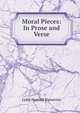 Moral Pieces: In Prose and Verse, L. H. Sigourney 