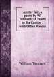 Anster fair, a poem by W. Tennant.: A Poem in Six Cantos : with Other Poems, William Tennant 