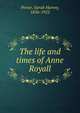The life and times of Anne Royall, Porter, Sarah Harvey, 1856-1922 