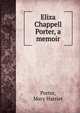Eliza Chappell Porter, a memoir, Porter, Mary Harriet 