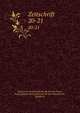 Zeitschrift. 20-21, Historische Gesellschaft f?r die Provinz Posen, Posen,Historische Gesellschaft f?r den Netzedistrikt, Bromberg 