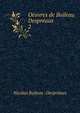 Oeuvres de Boileau Despraux. 2, Nicolas Boileau -Despr?aux 