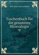 Taschenbuch fr die gesammte Mineralogie. 9, Karl Casar von Leonhard 