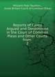 Reports of Cases Argued and Determined in the Court of Common Pleas and Other Courts from .. 2, William Pyle Taunton , Great Britain Court of Common Pleas 