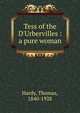Tess of the D'Urbervilles : a pure woman, Hardy Thomas 