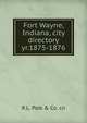 Fort Wayne, Indiana, city directory. yr.1875-1876, R.L. Polk &amp; Co. cn 