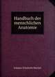 Handbuch der menschlichen Anatomie, Johann-Friedrich Meckel 