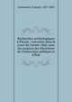 Recherches arch?ologiques ? ?leusis : ex?cut?es dans le cours de l'ann?e 1860, sous les auspices des Minist?res de l'Instruction publique et d'?tat, Lenormant, Fran?ois, 1837-1883 