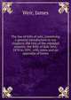 The law of bills of sale, containing a general introduction in ten chapters, the text of the repealed statutes, the Bills of Sale Acts, 1878 to 1891, with notes and an appendix of forms, Weir, James 