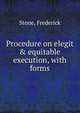 Procedure on elegit & equitable execution, with forms, Stone, Frederick 