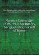 Norwich University, 1819-1911; her history, her graduates, her roll of honor. 1, Ellis, William Arba, b. 1869, comp. and ed,Dodge, Grenville Mellen, 1831-1916, pub 