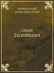 Unser Stammbaum, Gotthard Schaff,Johann Adam Schaff 