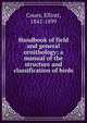 Handbook of field and general ornithology; a manual of the structure and classification of birds, Elliott Coues 