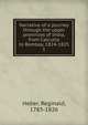 Narrative of a journey through the upper provinces of India, from Calcutta to Bombay, 1824-1825. 1, Heber Reginald 