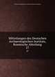 Mitteilungen des Deutschen Archaeologischen Instituts, Roemische Abteilung. 27, Deutsches Archaologisches Institut. Romische Abteilung 