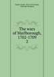 The wars of Marlborough, 1702-1709. 2, Taylor, Frank, 1873-1913,Taylor, Gertrude Winifred 