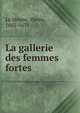 La gallerie des femmes fortes, Le Moyne, Pierre, 1602-1671 
