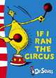 If I Ran Circus: Yellow Book, Dr. Seuss 