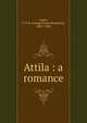 Attila : a romance, G. P. James 