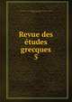 Revue des tudes grecques. 5, Association pour l'encouragement des ?tudes grecques en France,Ruelle, Ch.-Em., 1833-1912 