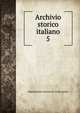 Archivio storico italiano. 5, Deputazione toscana di storia patria 