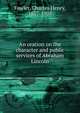 An oration on the character and public services of Abraham Lincoln, Fowler, Charles Henry, 1837-1908 