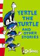 Yertle the Turtle & Other Stories: Yellow Back Book, Доктор Сьюз, Dr. Seuss 